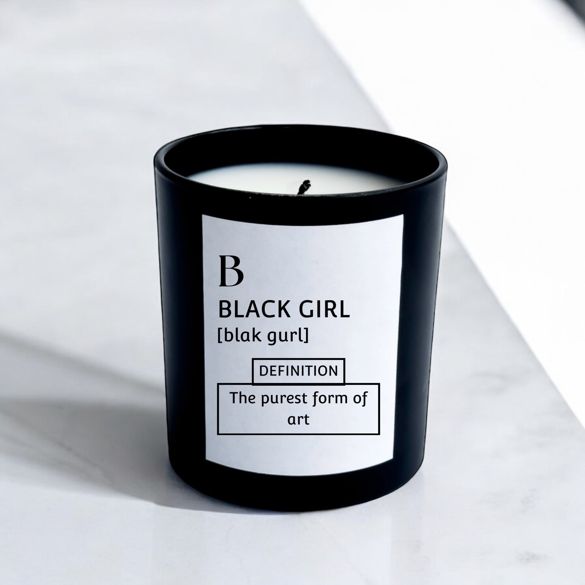 Black Girl: The Purest Form Of Art - Black Lily Candle Co